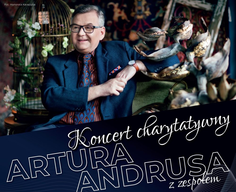 Charytatywny Recital Kabaretowy Artura Andrusa