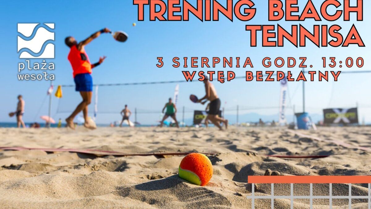 Trening Beach Tennisa - trening tenisa plażowego na Plaży Wesoła fot. Plaża Wesoła