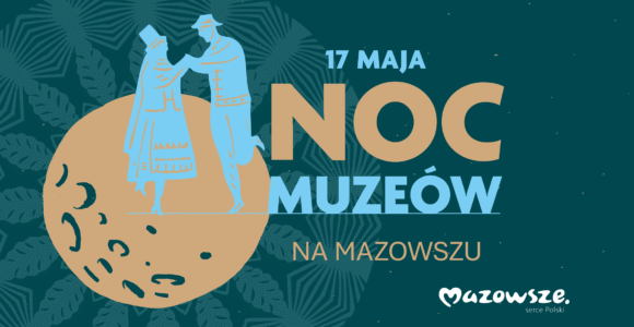 Noc Muzeów 2025 Foto Urząd Marszałkowski Województwa Mazowieckiego w Warszawie